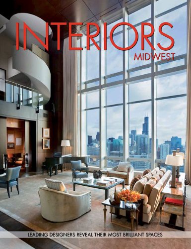 Interiors Midwest: Leading Designers Reveal Their Most Brilliant Spaces by LLC Panache Partners 
			
			
		
		
		
       	 
       		
       			(Editor)