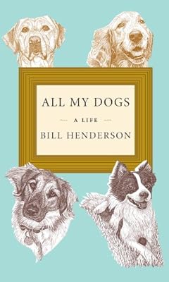 All My Dogs: A Life