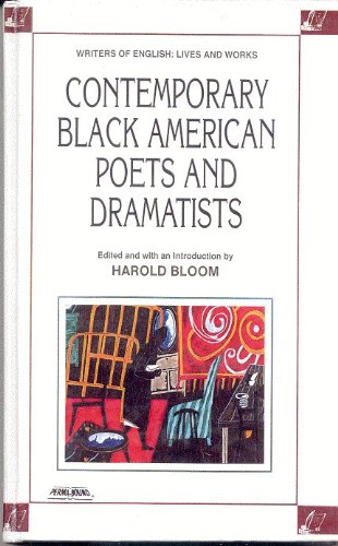 Contemporary Black American Poets and Dramatists (Writers of English: Lives and Works) by Harold Bloom