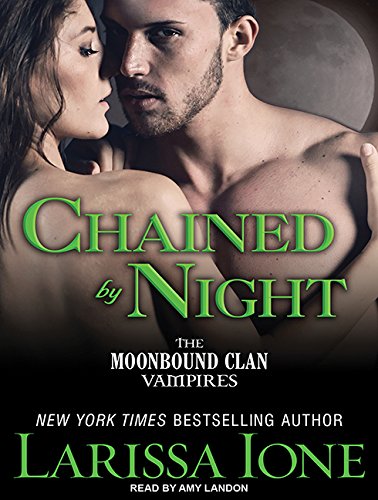 Chained by Night by Larissa Ione