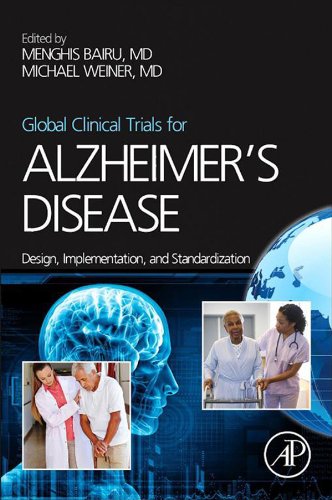 Global Clinical Trials for Alzheimer's Disease: Design, Implementation, and Standardization by Menghis Bairu