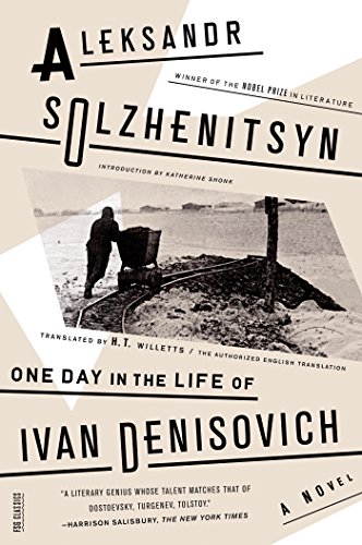 One Day in the Life of Ivan Denisovich: A Novel by Aleksandr Solzhenitsyn