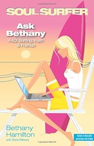 Ask Bethany: FAQs: Surfing, Faith and by Bethany Hamilton