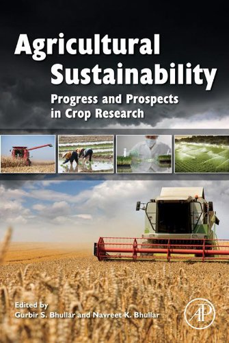 Agricultural Sustainability: Progress and Prospects in Crop Research by Gurbir Bhullar