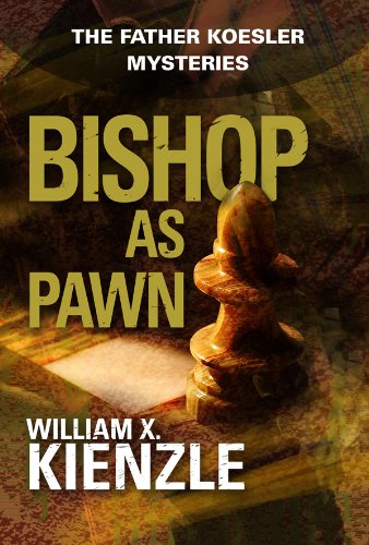 Bishop as Pawn: The Father Koesler Mysteries: Book 16 by William Kienzle