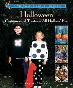 Halloween: Costumes and Treats on All Hallows Eve (Finding Out about Holidays)