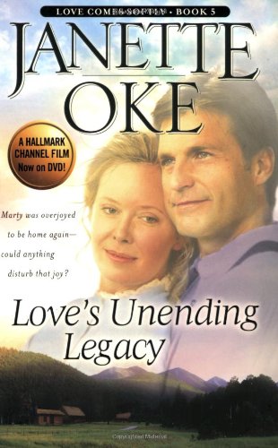 Love's Unending Legacy (Love Comes Softly Series #5) by Janette Oke