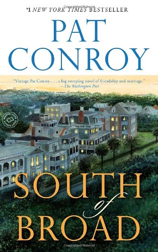 South of Broad: A Novel by Pat Conroy