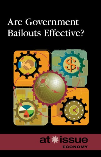 Are Government Bailouts Effective? by Louise Gerdes 
			
			
		
		
		
       	 
       		
       			(Editor)