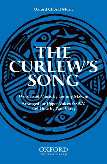 The Curlew's Song: Vocal score by Paul Carey