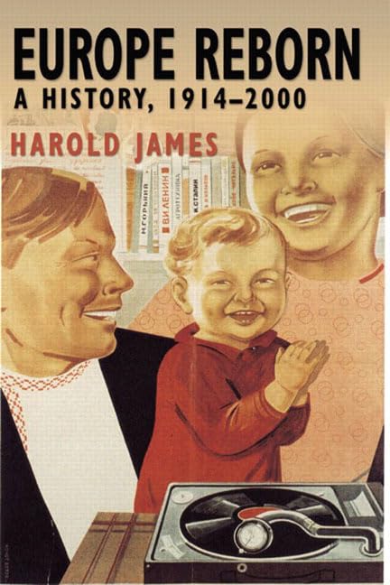 Europe Reborn by Harold James