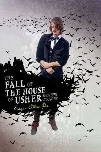 The Fall of the House of Usher and Other Stories by Edgar Allan Poe