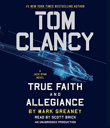Tom Clancy True Faith and Allegiance by Mark Greaney