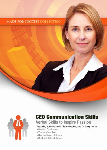 CEO Communication Skills: Verbal Skills to Inspire Passion by Dianna Booher