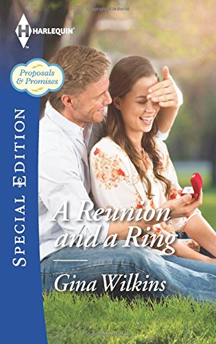 A Reunion and a Ring by Gina Wilkins