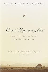 God Encounter: Experiencing the Power of Creative Prayer