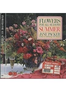 Flowers for All Seasons: Summer by Jane Packer