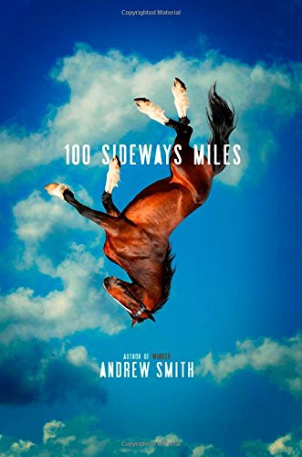100 Sideways Miles by Andrew Smith