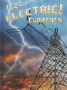 It's Electric! Currents