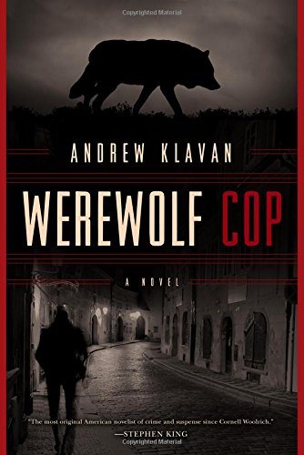Werewolf cop by Andrew Klavan