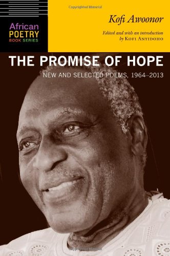 The Promise of Hope: New and Selected Poems, 1964-2013 by Kofi Awoonor