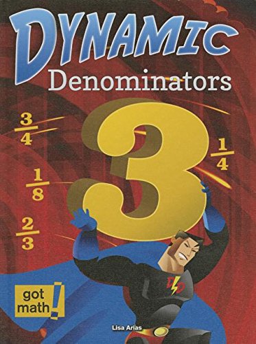Dynamic Denominators by Lisa Arias