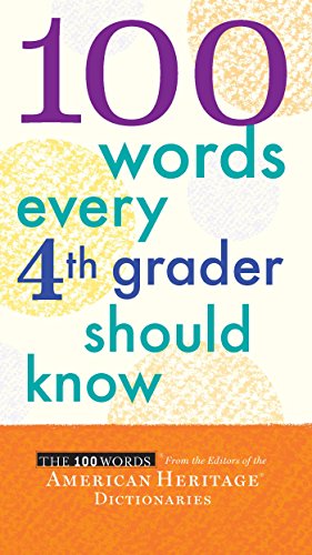 100 Words Every Fourth Grader Should Know by Editors of the American Heritage Dictionaries