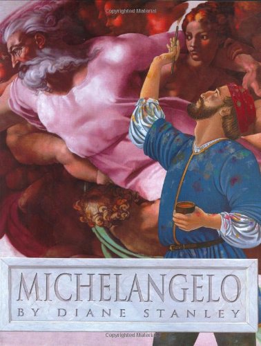 Michelangelo by Diane Stanley