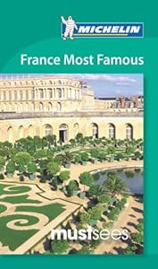 Michelin Must Sees France Most Famous Places (Must See Guides/Michelin)
