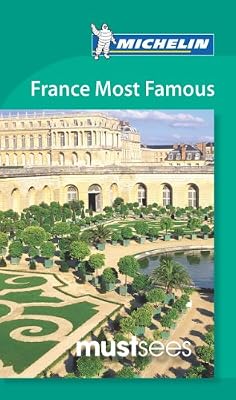 Michelin Must Sees France Most Famous Places (Must See Guides/Michelin)
