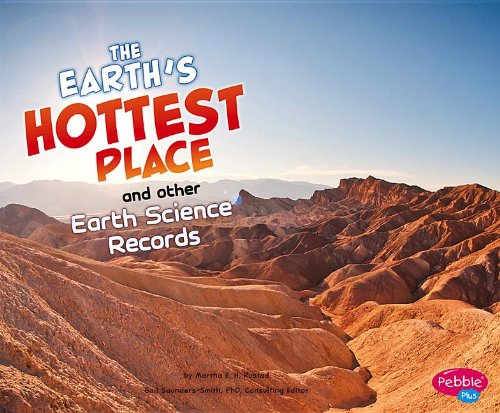 Earth's Hottest Place and Other Earth Science Records by Martha E. H. Rustad