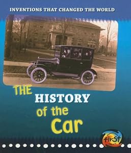 The History of the Car (Inventions That Changed the World)