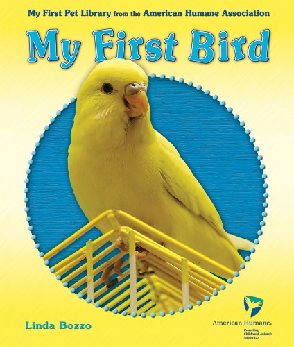 My First Bird (My First Pet Library from the American Humane Association) by Linda Bozzo