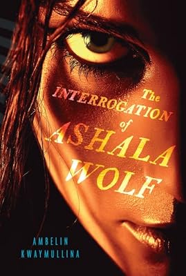 The Interrogation of Ashala Wolf