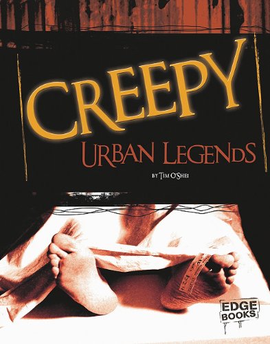 Creepy Urban Legends by Tim O'Shei