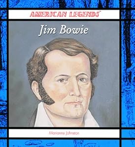 Jim Bowie (American Legends)
