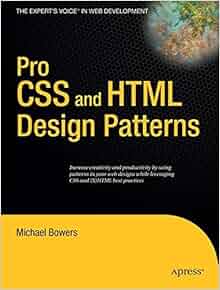 Pro CSS and HTML Design Patterns: Michael Bowers: 9781590598047: Amazon ...