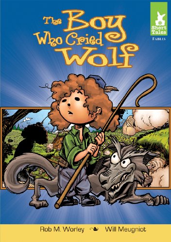 The Boy Who Cried Wolf by Rob M. Worley