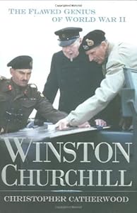 Winston Churchill: The Flawed Genius of WWII