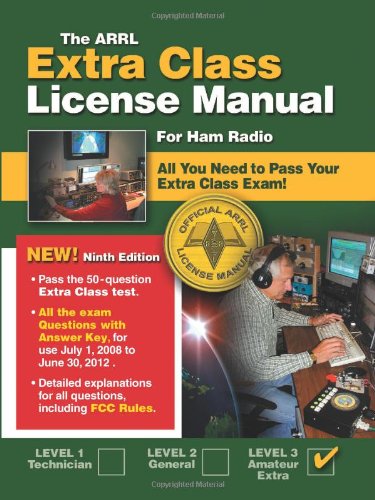The ARRL Extra Class License Manual: For Ham Radio (Arrl Extra Class License Manual for the Radio Amateur) by Mark Wilson