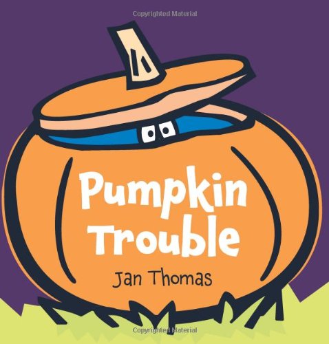 Pumpkin trouble by Jan Thomas