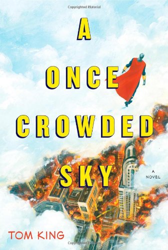 A Once Crowded Sky: A Novel by Tom King