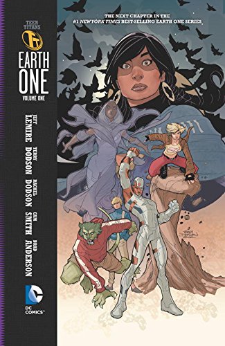 Teen Titans: Earth One Vol. 1 by Jeff Lemire