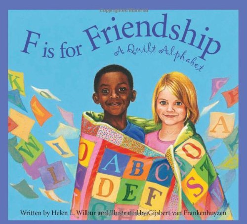 F is for Friendship: A Quilt Alphabet (Sleeping Bear Alphabets)