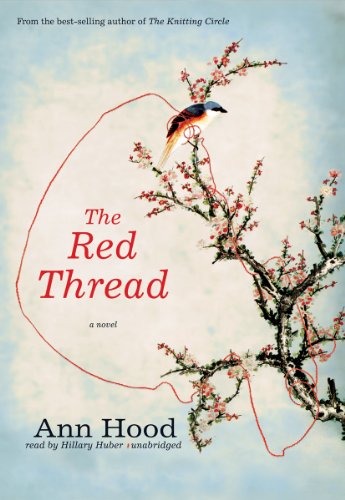 The Red Thread: A Novel by Ann Hood