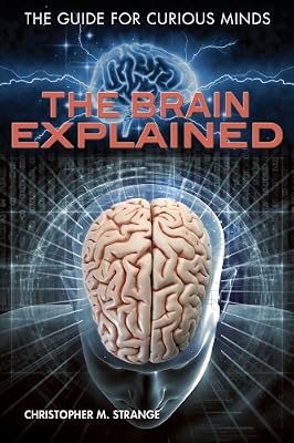 The Brain Explained