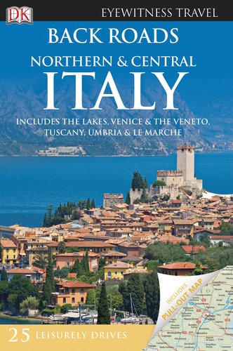 Back Roads Northern &amp; Central Italy by DK Publishing