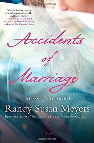 Accidents of Marriage: A Novel by Randy Susan Meyers