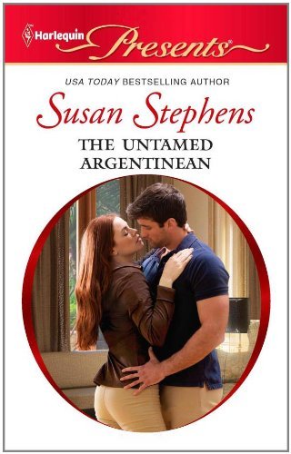 The Untamed Argentinian by Susan Stephens