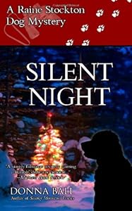 Silent Night: A Raine Stockton Dog Mystery